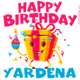 A vibrant and funny gift box character with a happy face dancing with a cupcake and the text 'Happy Birthday Yardena,' surrounded by animated confetti and party vibes.