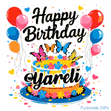 An animated birthday card for Yareli. It features a festive cake with her name, 'Yareli', and colorful butterflies. Floating balloons and hearts complete the joyful scene.
