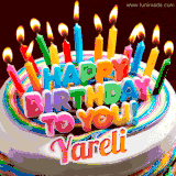A colorful birthday cake topped with lit candles, with the words 'Happy Birthday Yareli' in bold glowing letters on a burgundy background. Animated flames add a festive touch.
