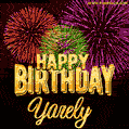 Wishing You A Happy Birthday, Yarely! Best fireworks GIF animated greeting card.