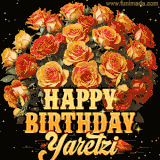 Animated bouquet of orange roses with moving butterfles and golden 'Happy Birthday Yaretzi' text, surrounded by sparkling accents and a dark backdrop for a luxurious feel.
