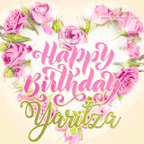 A stunning heart made of pink roses surrounds the elegant script text 'Happy Birthday Yaritza' on a soft beige background. Animated sparkles add a magical and festive feel.