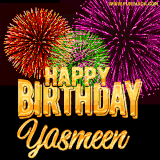 A golden 'Happy Birthday Yasmeen' message with vibrant fireworks in the background, creating a festive and celebratory vibe in this animated name GIF.