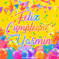 A bright and festive GIF with the text 'Feliz Cumpleaños Yasmin' in Spanish in colorful fonts, surrounded by confetti, balloons, and festive banners on a vibrant yellow background.