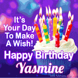 A colorful birthday GIF for Yasmine featuring a cupcake with vibrant lit candles and the text 'It's Your Day to Make a Wish! Happy Birthday Yasmine' in bold letters on a festive purple background.