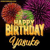 A golden 'Happy Birthday Yasuko' message with vibrant fireworks in the background, creating a festive and celebratory vibe in this animated name GIF.