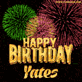 Wishing You A Happy Birthday, Yates! Best fireworks GIF animated greeting card.