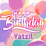 A vibrant name GIF featuring colorful balloons in shades of pink, orange, and yellow with the bold text 'Happy Birthday Yatzil' in festive fonts, creating a lively birthday vibe.