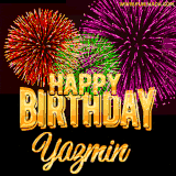 A golden 'Happy Birthday Yazmin' message with vibrant fireworks in the background, creating a festive and celebratory vibe in this animated name GIF.