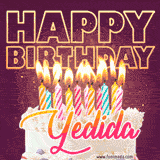 A colorful birthday cake topped with lit candles, with the words 'Happy Birthday Yedida' in bold glowing letters on a burgundy background. Animated flames add a festive touch.