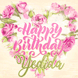 A stunning heart made of pink roses surrounds the elegant script text 'Happy Birthday Yedida' on a soft beige background. Animated sparkles add a magical and festive feel.