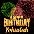 Wishing You A Happy Birthday, Yehudah! Best fireworks GIF animated greeting card.