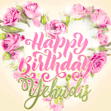 A stunning heart made of pink roses surrounds the elegant script text 'Happy Birthday Yehudis' on a soft beige background. Animated sparkles add a magical and festive feel.