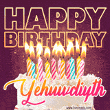 A colorful birthday cake topped with lit candles, with the words 'Happy Birthday Yehuwdiyth' in bold glowing letters on a burgundy background. Animated flames add a festive touch.