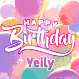 A vibrant name GIF featuring colorful balloons in shades of pink, orange, and yellow with the bold text 'Happy Birthday Yeily' in festive fonts, creating a lively birthday vibe.