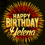 Golden 'Happy Birthday Yelena' text accompanied by animated rainbow fireworks for a festive animated greeting.