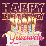 A colorful birthday cake topped with lit candles, with the words 'Happy Birthday Yelizaveta' in bold glowing letters on a burgundy background. Animated flames add a festive touch.