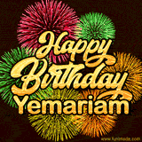Golden text reading 'Happy Birthday Yemariam' surrounded by vibrant fireworks in red, green, and yellow, set against a dark background in this celebratory birthday GIF.