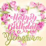 A stunning heart made of pink roses surrounds the elegant script text 'Happy Birthday Yemariam' on a soft beige background. Animated sparkles add a magical and festive feel.