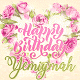 A stunning heart made of pink roses surrounds the elegant script text 'Happy Birthday Yemiymah' on a soft beige background. Animated sparkles add a magical and festive feel.