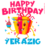 A vibrant and funny gift box character with a happy face dancing with a cupcake and the text 'Happy Birthday Yerazig,' surrounded by animated confetti and party vibes.
