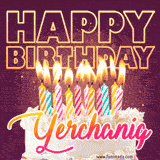 A colorful birthday cake topped with lit candles, with the words 'Happy Birthday Yerchanig' in bold glowing letters on a burgundy background. Animated flames add a festive touch.