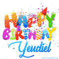 Happy Birthday Yeudiel - Creative Personalized GIF With Name