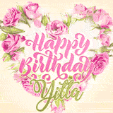 A stunning heart made of pink roses surrounds the elegant script text 'Happy Birthday Yitta' on a soft beige background. Animated sparkles add a magical and festive feel.