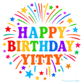 Happy Birthday Yitty' GIF with rainbow-colored letters, colorful stars, and fireworks on white background.