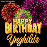 A golden 'Happy Birthday Ynghildr' message with vibrant fireworks in the background, creating a festive and celebratory vibe in this animated name GIF.