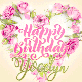 A stunning heart made of pink roses surrounds the elegant script text 'Happy Birthday Yocelyn' on a soft beige background. Animated sparkles add a magical and festive feel.