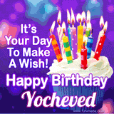 A colorful birthday GIF for Yocheved featuring a cupcake with vibrant lit candles and the text 'It's Your Day to Make a Wish! Happy Birthday Yocheved' in bold letters on a festive purple background.