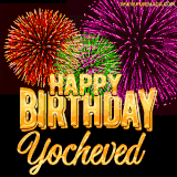 A golden 'Happy Birthday Yocheved' message with vibrant fireworks in the background, creating a festive and celebratory vibe in this animated name GIF.