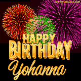 A golden 'Happy Birthday Yohanna' message with vibrant fireworks in the background, creating a festive and celebratory vibe in this animated name GIF.