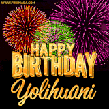 A golden 'Happy Birthday Yolihuani' message with vibrant fireworks in the background, creating a festive and celebratory vibe in this animated name GIF.