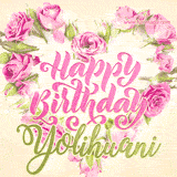 A stunning heart made of pink roses surrounds the elegant script text 'Happy Birthday Yolihuani' on a soft beige background. Animated sparkles add a magical and festive feel.
