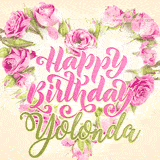 A stunning heart made of pink roses surrounds the elegant script text 'Happy Birthday Yolonda' on a soft beige background. Animated sparkles add a magical and festive feel.