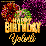 A golden 'Happy Birthday Yolotli' message with vibrant fireworks in the background, creating a festive and celebratory vibe in this animated name GIF.