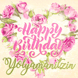 A stunning heart made of pink roses surrounds the elegant script text 'Happy Birthday Yolyamanitzin' on a soft beige background. Animated sparkles add a magical and festive feel.