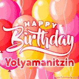A vibrant name GIF featuring colorful balloons in shades of pink, orange, and yellow with the bold text 'Happy Birthday Yolyamanitzin' in festive fonts, creating a lively birthday vibe.