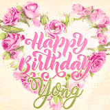 A stunning heart made of pink roses surrounds the elegant script text 'Happy Birthday Yong' on a soft beige background. Animated sparkles add a magical and festive feel.