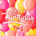 Happy Birthday Yug - Colorful Animated Floating Balloons Birthday Card