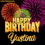 A golden 'Happy Birthday Yustina' message with vibrant fireworks in the background, creating a festive and celebratory vibe in this animated name GIF.