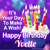 A colorful birthday GIF for Yvette featuring a cupcake with vibrant lit candles and the text 'It's Your Day to Make a Wish! Happy Birthday Yvette' in bold letters on a festive purple background.