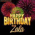 Wishing You A Happy Birthday, Zala! Best fireworks GIF animated greeting card.