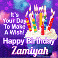 It's Your Day To Make A Wish! Happy Birthday Zamiyah!