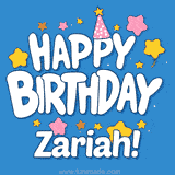 Colorful animated birthday card with the text 'HAPPY BIRTHDAY Zariah!' in a white playful font surrounded by stars, hearts, and a party hat on a blue background.