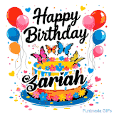 An animated birthday card for Zariah. It features a festive cake with her name, 'Zariah', and colorful butterflies. Floating balloons and hearts complete the joyful scene.
