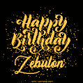 Happy Birthday Card for Zebulon - Download GIF and Send for Free