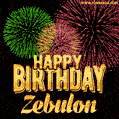 Wishing You A Happy Birthday, Zebulon! Best fireworks GIF animated greeting card.